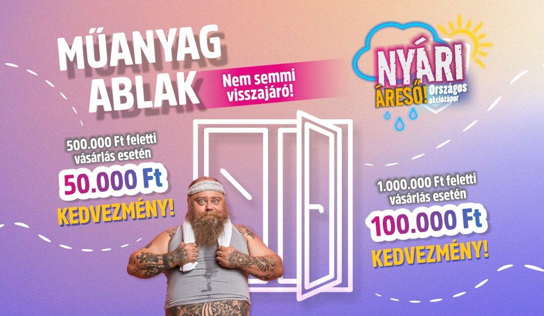 Országos Nyári Áreső Akciók!